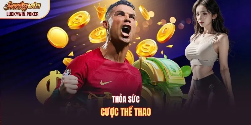 Thỏa sức cược thể thao